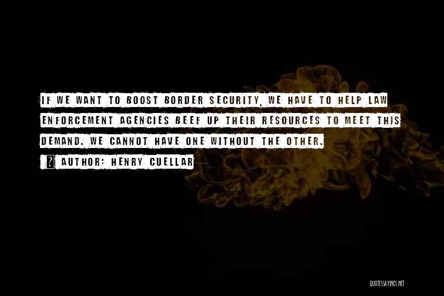 The Law Enforcement Quotes By Henry Cuellar The Law Enforcement Quotes By Henry Cuellar
