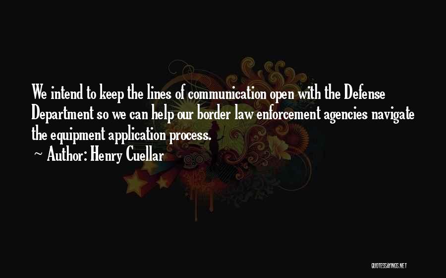 The Law Enforcement Quotes By Henry Cuellar The Law Enforcement Quotes By Henry Cuellar