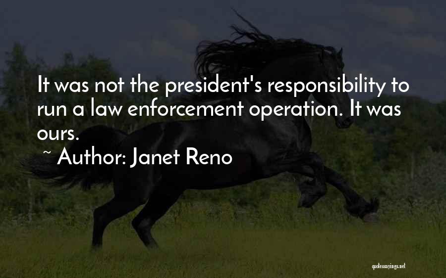 The Law Enforcement Quotes By Janet Reno