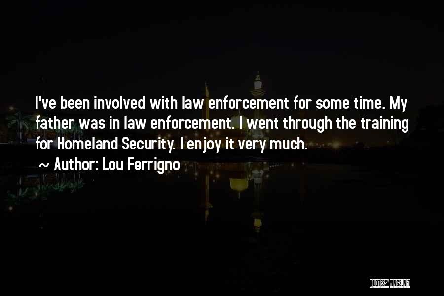 The Law Enforcement Quotes By Lou Ferrigno