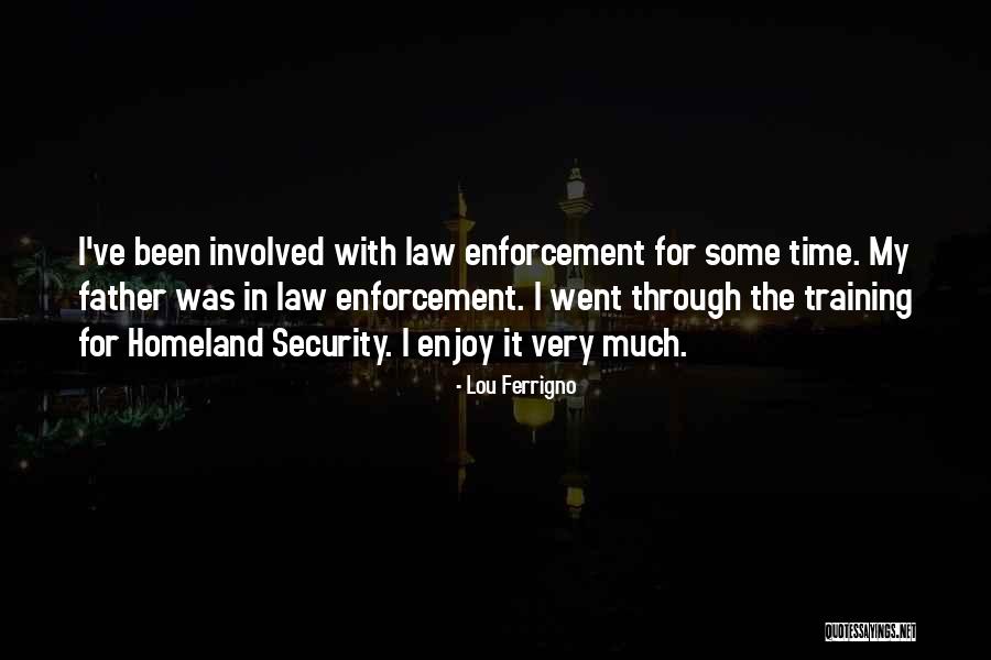 The Law Enforcement Quotes By Lou Ferrigno