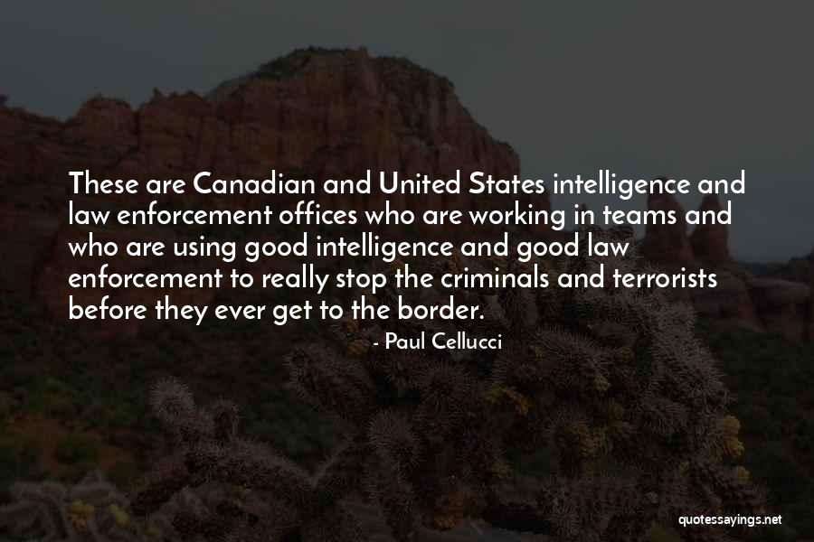 The Law Enforcement Quotes By Paul Cellucci The Law Enforcement Quotes By Paul Cellucci