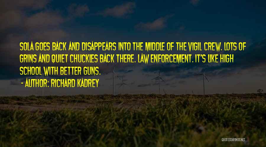The Law Enforcement Quotes By Richard Kadrey