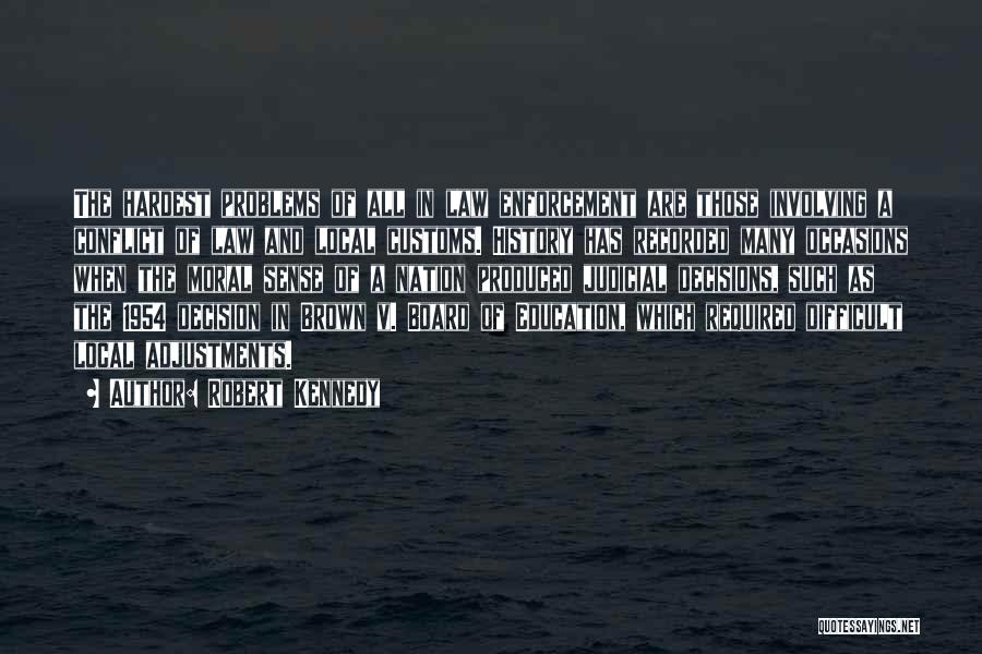 The Law Enforcement Quotes By Robert Kennedy The Law Enforcement Quotes By Robert Kennedy