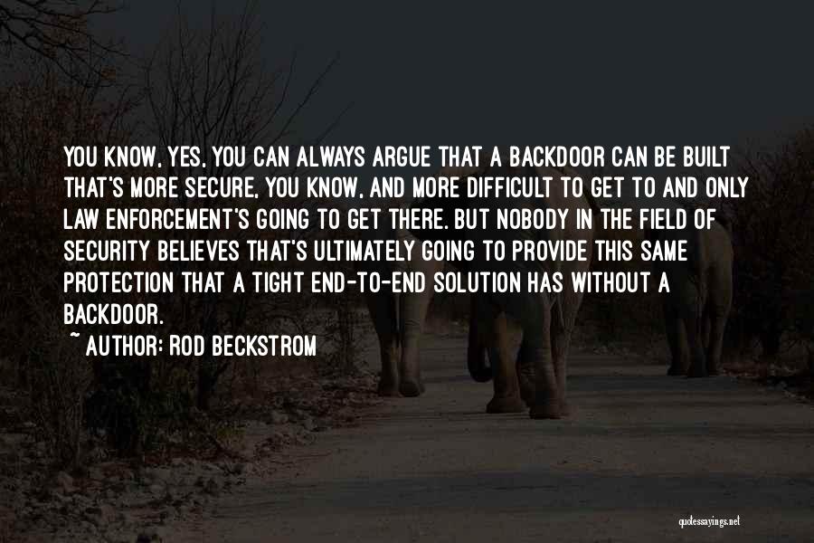 The Law Enforcement Quotes By Rod Beckstrom