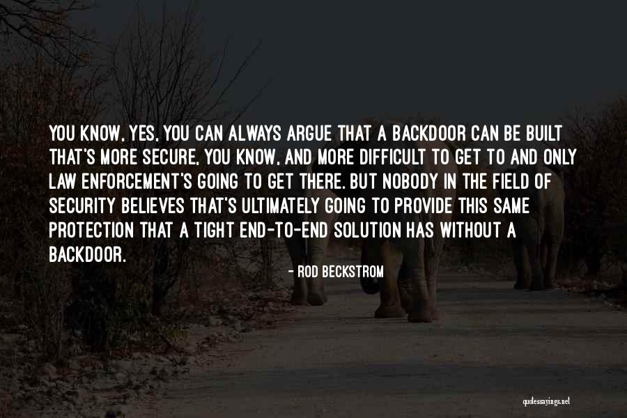 The Law Enforcement Quotes By Rod Beckstrom