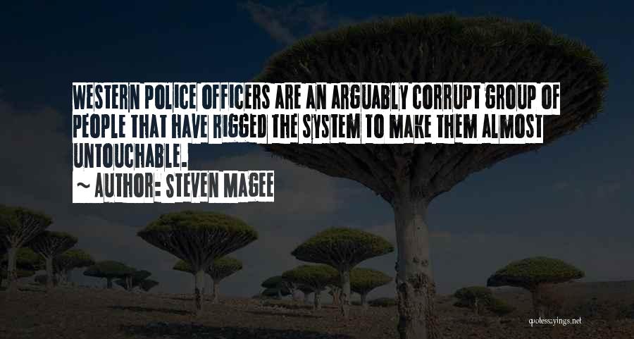 The Law Enforcement Quotes By Steven Magee