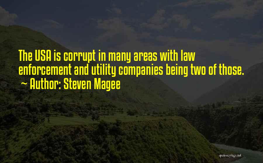 The Law Enforcement Quotes By Steven Magee