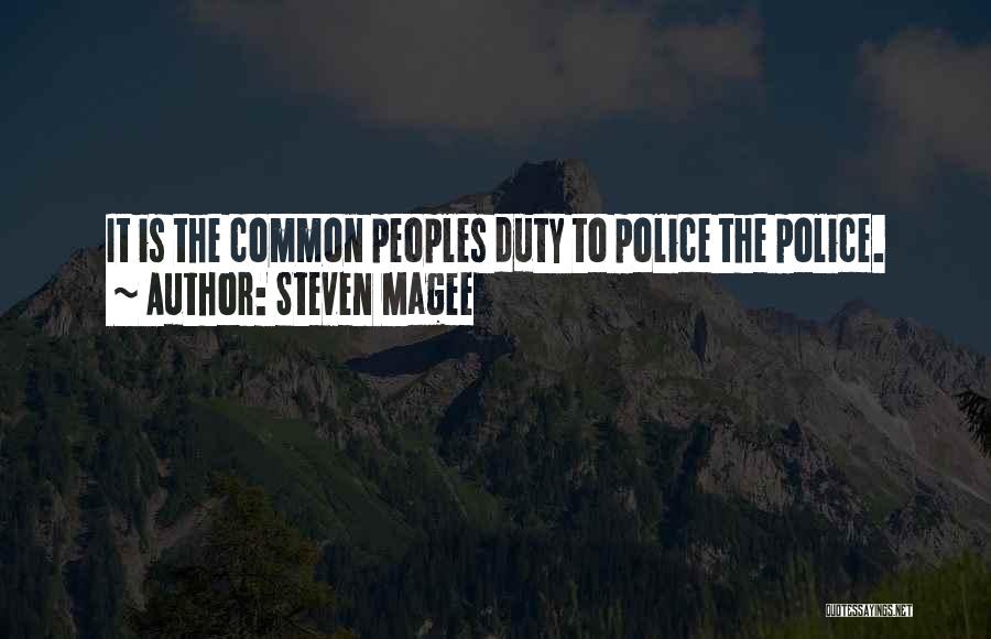 The Law Enforcement Quotes By Steven Magee