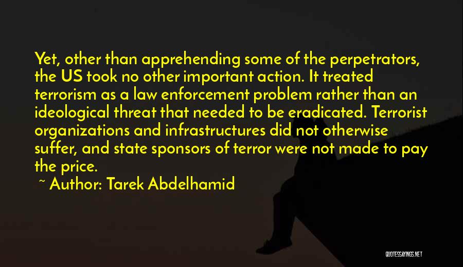 The Law Enforcement Quotes By Tarek Abdelhamid The Law Enforcement Quotes By Tarek Abdelhamid