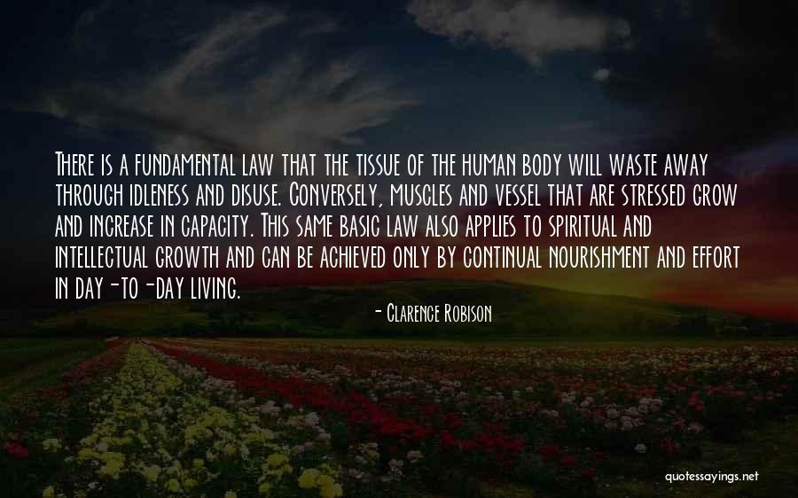 The Law Of Growth Quotes By Clarence Robison The Law Of Growth Quotes By Clarence Robison