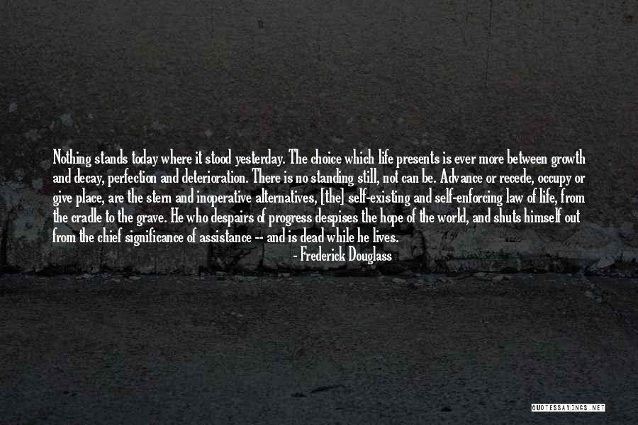 The Law Of Growth Quotes By Frederick Douglass The Law Of Growth Quotes By Frederick Douglass