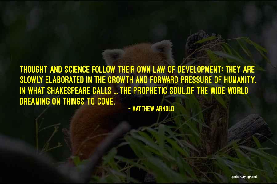 The Law Of Growth Quotes By Matthew Arnold The Law Of Growth Quotes By Matthew Arnold