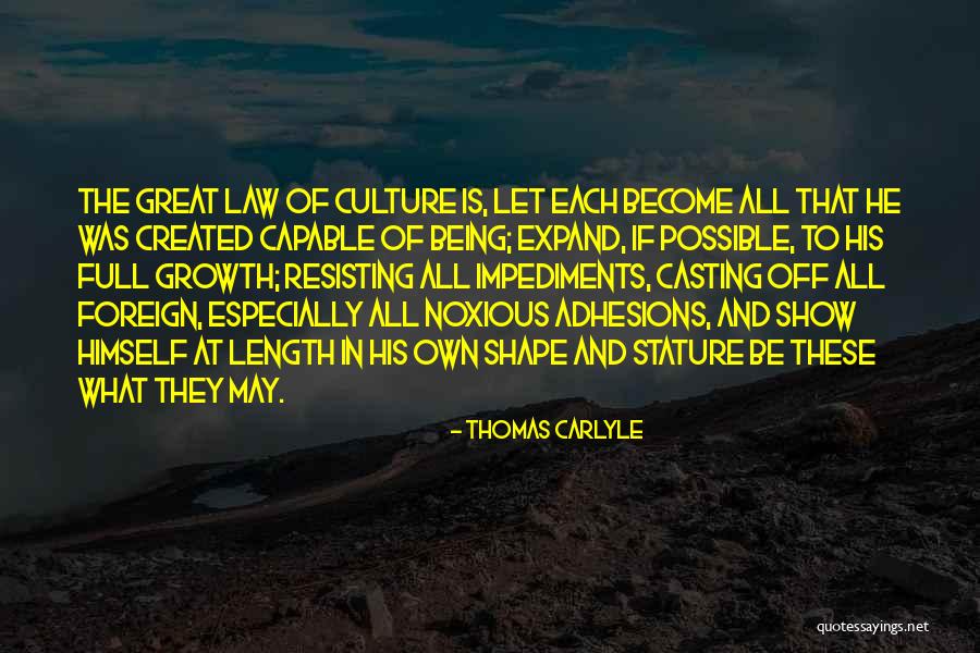 The Law Of Growth Quotes By Thomas Carlyle The Law Of Growth Quotes By Thomas Carlyle