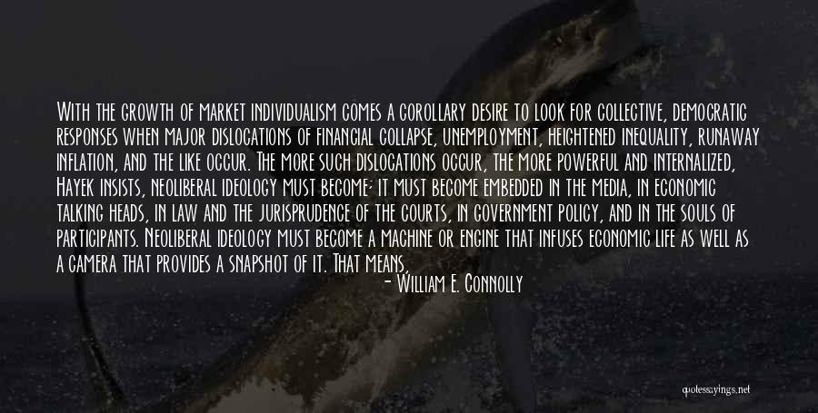 The Law Of Growth Quotes By William E. Connolly The Law Of Growth Quotes By William E. Connolly