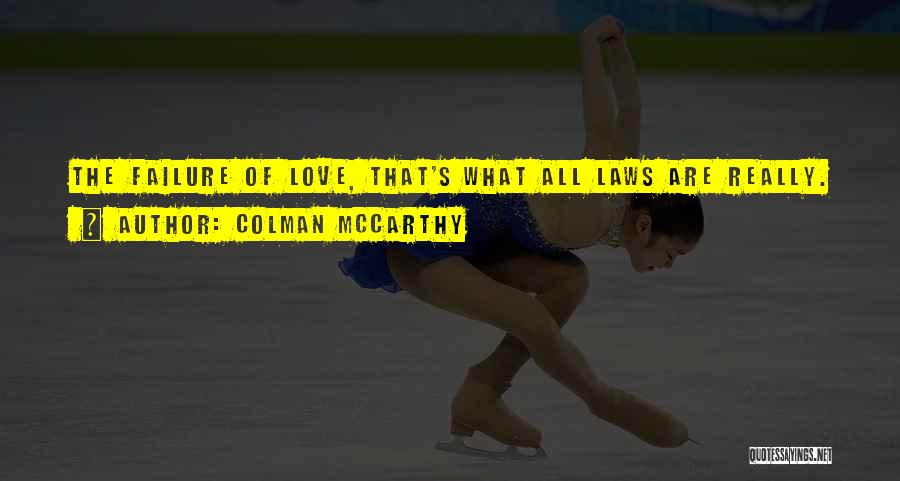 The Law Of Love Quotes By Colman McCarthy