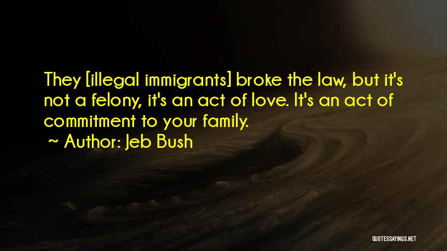 The Law Of Love Quotes By Jeb Bush