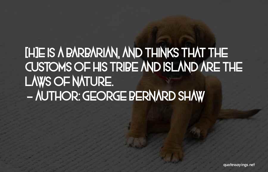 The Law Of Nature Quotes By George Bernard Shaw