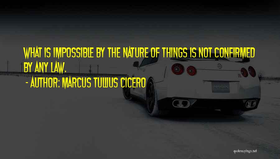 The Law Of Nature Quotes By Marcus Tullius Cicero