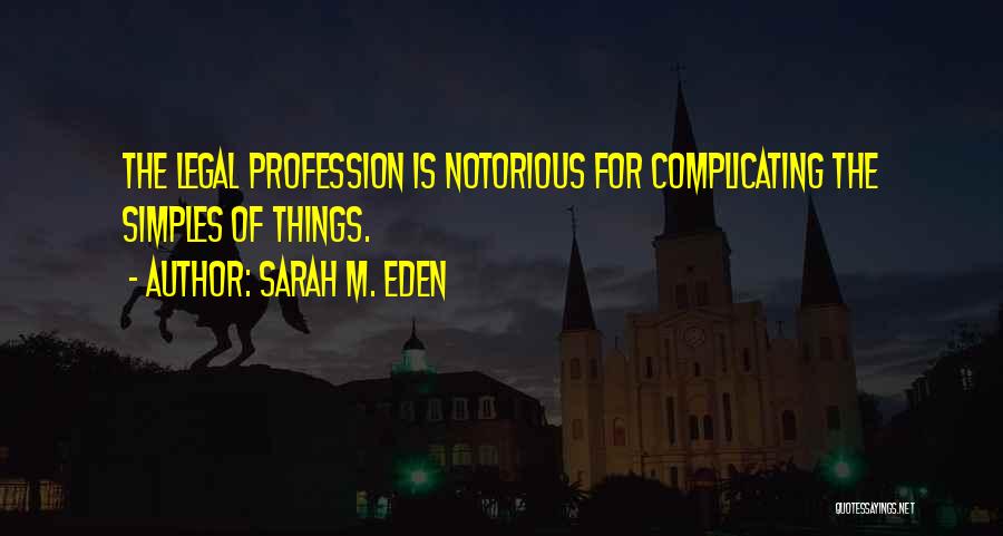 The Law Profession Quotes By Sarah M. Eden