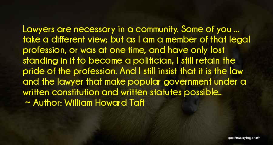 The Law Profession Quotes By William Howard Taft