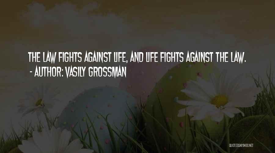 The Law Quotes By Vasily Grossman