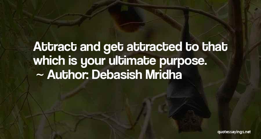 The Laws Of Attraction Quotes By Debasish Mridha