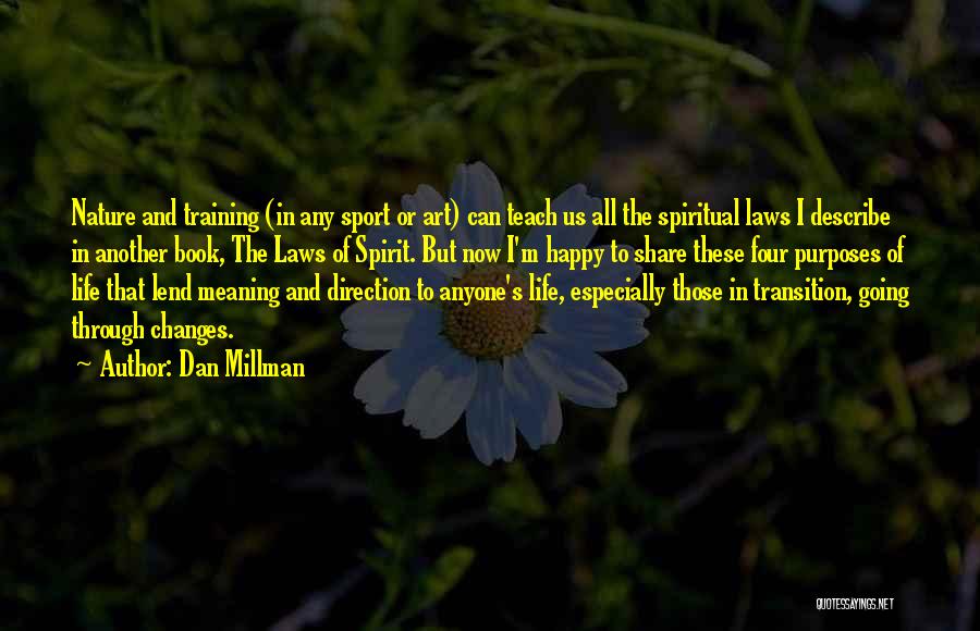 The Laws Of Spirit Dan Millman Quotes By Dan Millman