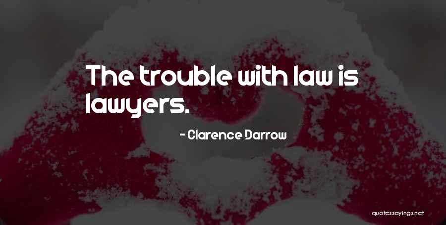 The Lawyers Quotes By Clarence Darrow