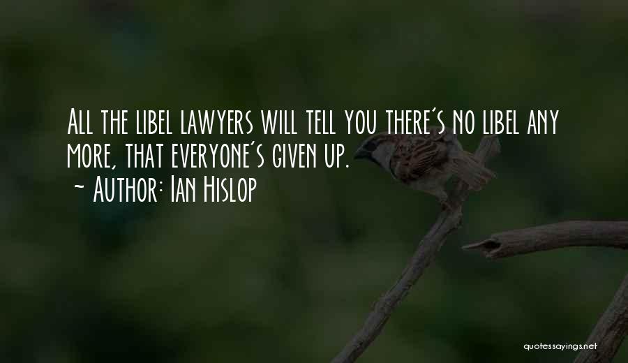 The Lawyers Quotes By Ian Hislop