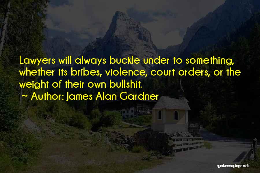 The Lawyers Quotes By James Alan Gardner