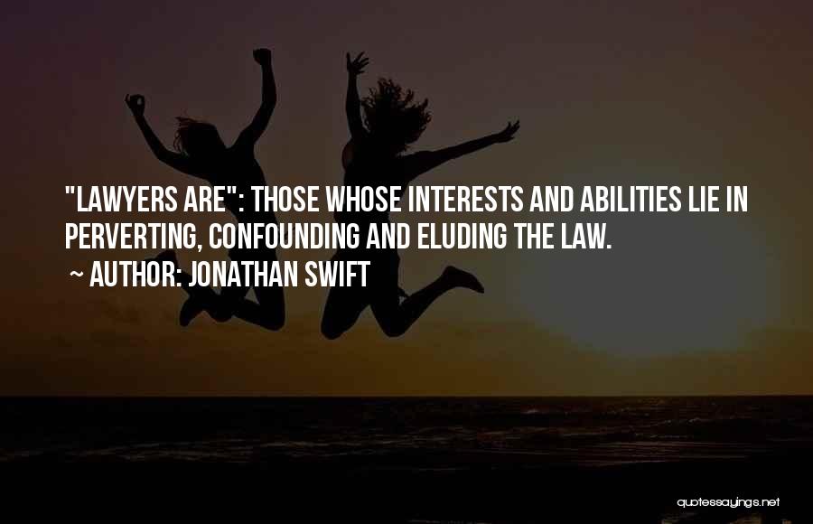 The Lawyers Quotes By Jonathan Swift