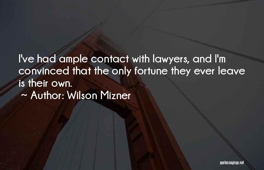 The Lawyers Quotes By Wilson Mizner
