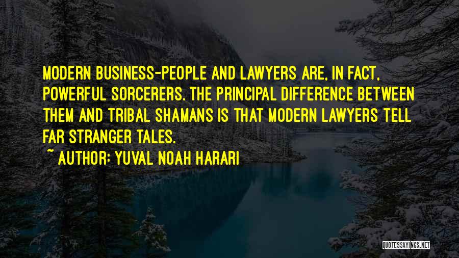 The Lawyers Quotes By Yuval Noah Harari