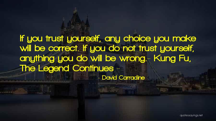 The Legend Continues Quotes By David Carradine The Legend Continues Quotes By David Carradine