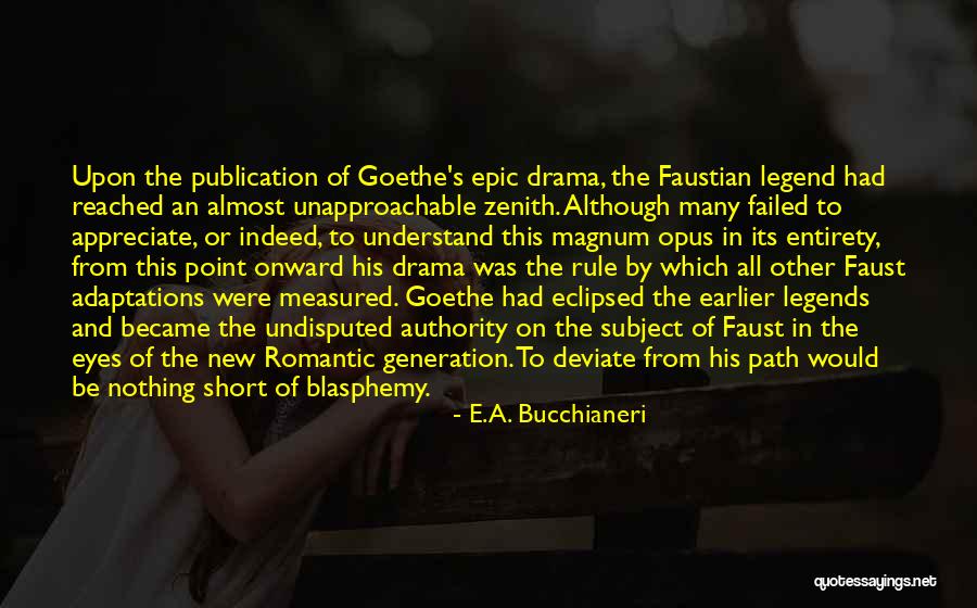 The Legend Of Quotes By E.A. Bucchianeri The Legend Of Quotes By E.A. Bucchianeri