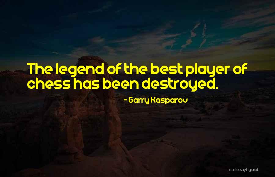 The Legend Of Quotes By Garry Kasparov The Legend Of Quotes By Garry Kasparov