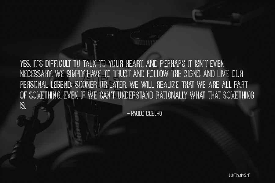 The Legend Of Quotes By Paulo Coelho The Legend Of Quotes By Paulo Coelho