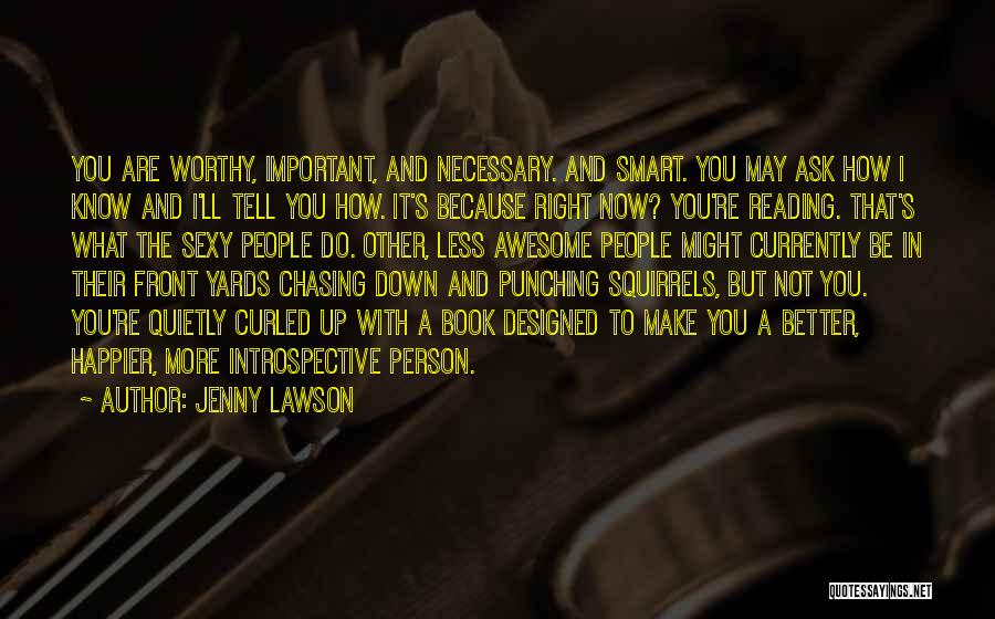 The Less You Know The Better Quotes By Jenny Lawson