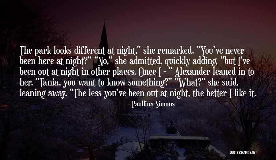 The Less You Know The Better Quotes By Paullina Simons