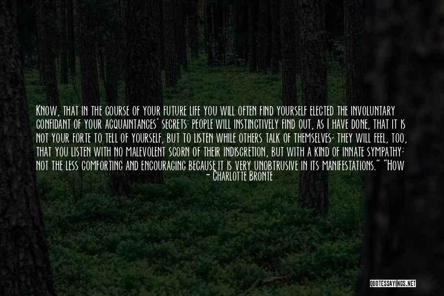 The Less You Talk Quotes By Charlotte Bronte The Less You Talk Quotes By Charlotte Bronte