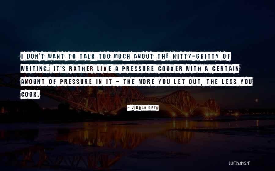 The Less You Talk Quotes By Vikram Seth The Less You Talk Quotes By Vikram Seth