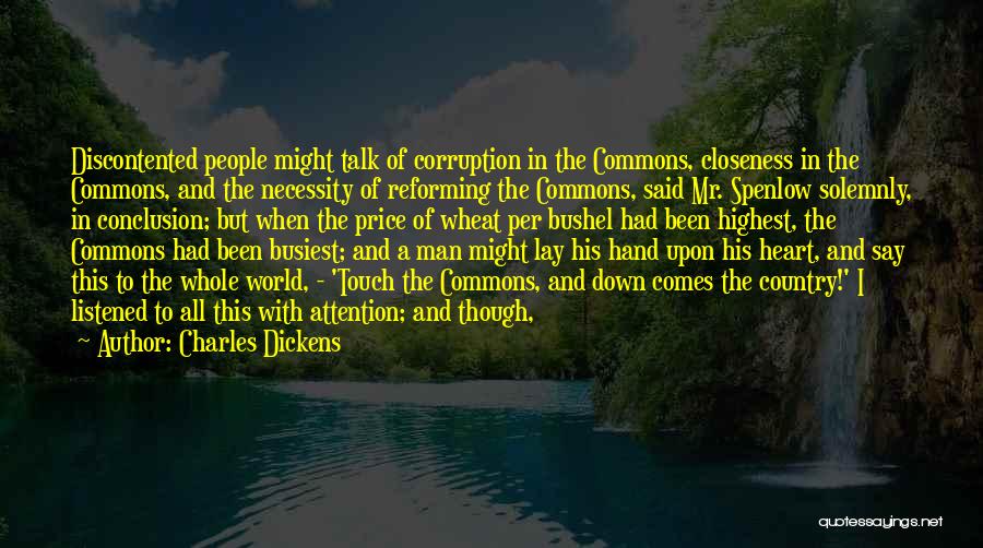 The Less You Talk The More You're Listened To Quotes By Charles Dickens