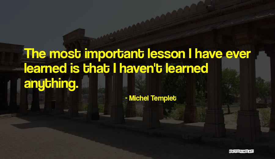 The Lesson Quotes By Michel Templet The Lesson Quotes By Michel Templet