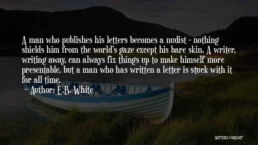 The Letter B Quotes By E.B. White