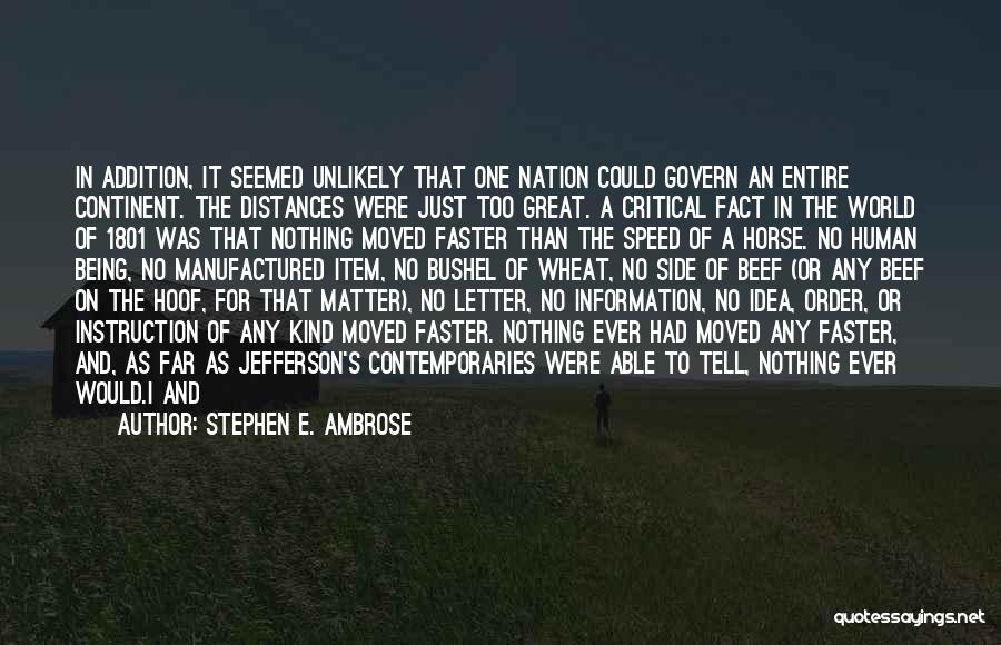 The Letter E Quotes By Stephen E. Ambrose