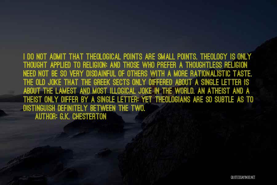 The Letter G Quotes By G.K. Chesterton