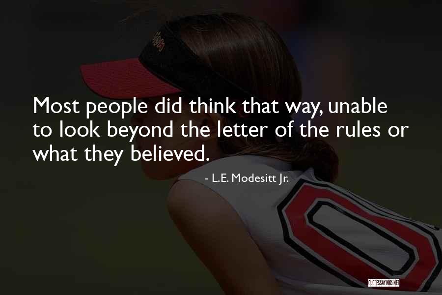 The Letter L Quotes By L.E. Modesitt Jr. The Letter L Quotes By L.E. Modesitt Jr.