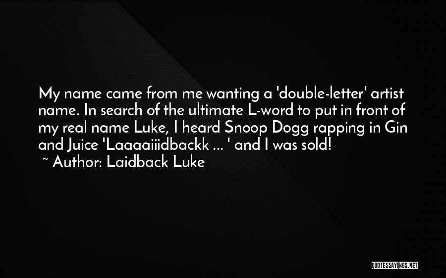 The Letter L Quotes By Laidback Luke