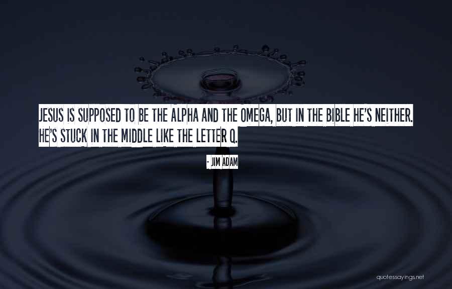 The Letter Q Quotes By Jim Adam The Letter Q Quotes By Jim Adam